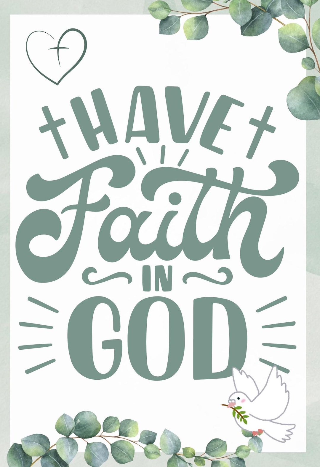 Have Faith in God Christian Poster: Cross, Heart, Dove (printable) - Etsy
