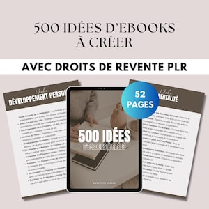 Peut inclure: Une tablette numérique affiche le texte "500 IDÉES D'EBOOKS À CRÉER" avec "AVEC DROITS DE REVENTE PLR" en dessous. L'image montre également deux documents imprimés et un cercle bleu avec "52 PAGES". Le thème est lié à la création d'ebooks.