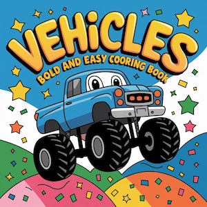 May include: A children's coloring book titled "VEHICLES" with a blue monster truck illustration. The book cover features a cartoon truck with large black tires, orange lights, and the text "BOLD AND EASY COLORING BOOK" in yellow.