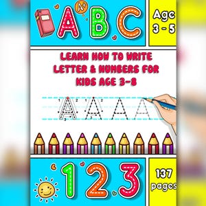 May include: A colorful children's workbook with the letters A, B, and C, and numbers 1, 2, and 3. The cover reads "Learn How to Write Letter & Numbers for Kids Age 3-8." The book has 137 pages and is designed for ages 3-5.