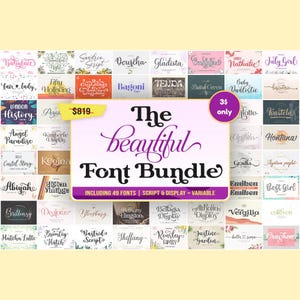 May include: A graphic featuring a font bundle with 49 fonts, including script and display styles. The central text reads "The Beautiful Font Bundle." The image includes various font examples and pricing information.