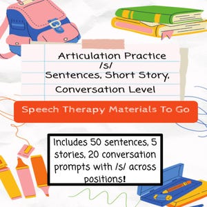 May include: A speech therapy educational resource featuring a pink and blue backpack, stacked books, and markers. The text reads: Articulation Practice /s/ Sentences, Short Story, Conversation Level, Speech Therapy Materials To Go, Includes 50 sentences, 5 stories, 20 conversation prompts with /s/ across positions!