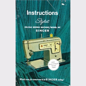 May include: A vintage Singer Stylist zig-zag sewing machine, model 457, in white with a silver Singer logo. The machine is on a teal background with the text "What's new for tomorrow is at SINGER today!" at the bottom.
