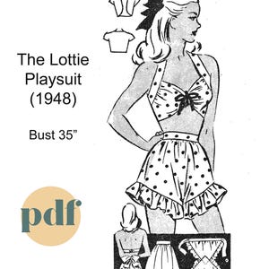 May include: A sewing pattern for The Lottie Playsuit (1948) with a 35-inch bust. The illustration shows a polka-dot halter top and ruffled shorts, with additional views of the back, a skirt, and a bolero jacket. The document is in PDF format.
