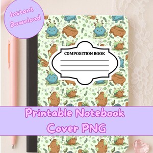May include: A composition book with a light green cover featuring a repeating pattern of cartoon creatures and foliage. The cover has a white label that reads "COMPOSITION BOOK". The image also includes the text "Instant Download" and "Printable Notebook Cover PNG".