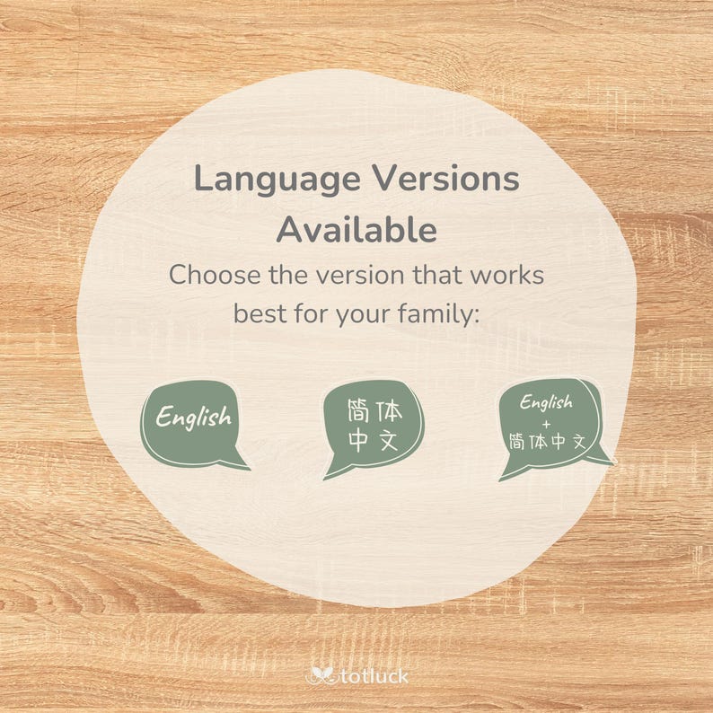 May include: A beige circle with the text "Language Versions Available" and "Choose the version that works best for your family:" in black text. Three speech bubbles are below the text, each with a different language option: "English", "Simplified Chinese", and "English + Simplified Chinese".