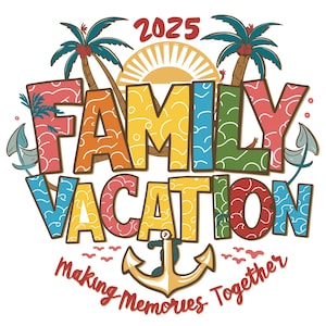 Family Vacation 2025 ,Family Beach Vacation Shirt SVG, Family Summer Trip Svg, Summer PNG, Making Memories Together Svg , Group Trip Svg