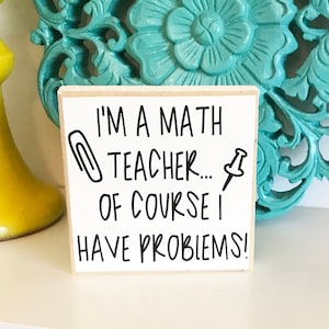 Math Teacher Gift - Math Teacher Decor - Desk Sign