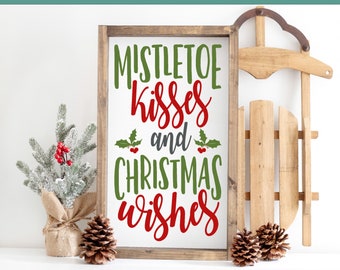 Mistletoe Kisses SVG, Christmas PDF Printable, Christmas Sign Digital Download