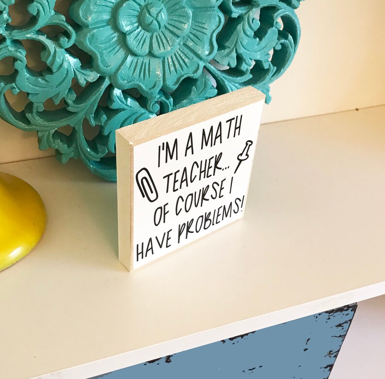 Math Teacher Gift Math Teacher Decor Desk Sign Etsy