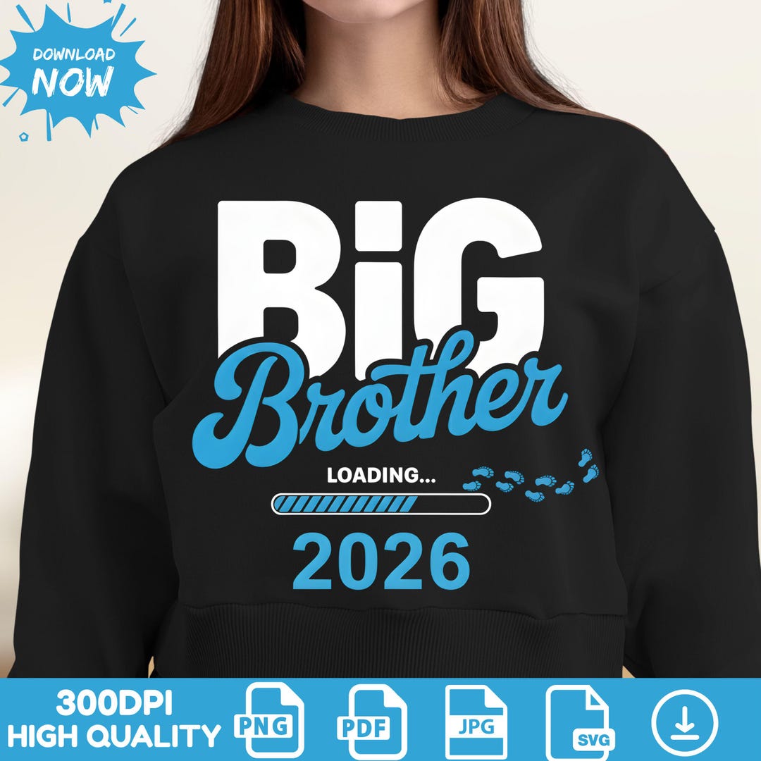 Big Brother Loading 2026, Big Bro Svg, Baby Sublimation, Baby ...