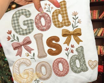 God Is Good Png, Faux Patchwork Christian Shirt Png, Trendy Faith Design Png, Bow Christian Design Png, Cozy Christian Shirt Png
