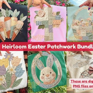 May include: A selection of patchwork designs with an Easter theme. The designs feature carrots, a cross, an Easter basket, flowers, and a bunny. The text "Heirloom Easter Patchwork Bundle" and "These are digital PNG files only" are also visible.