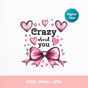 Verrückt nach dir mit Herzen und Schleife Design zum Bedrucken von T-Shirts, Luftballons und Kissen. svg png Dateien. Sofortiger DIGITALER DOWNLOAD