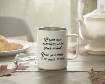 Manifesting Law of Attraction Insulated Coffee Mug, Inspiring Mantra, Positive Affirmation Tea Cup, Motivational Manifestation Drinkware