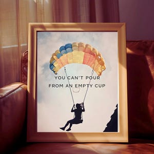 Inspirational Quote Wall Art - You Can’t Pour from an Empty Cup, motivational quote, wall decor, minimalist art, self care art png