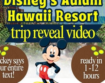 Aulani Hawaii Resort Trip Reveal Video, Mickey Says Your Text (Digital Delivery)