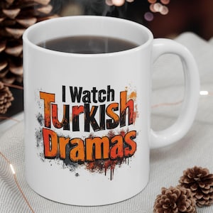 I Watch Turkish Dramas White Ceramic Coffee Mug | Funny Gift for Dizi Fans | Orange Typography | Tea Cup for Turks | Best Birthday Gift