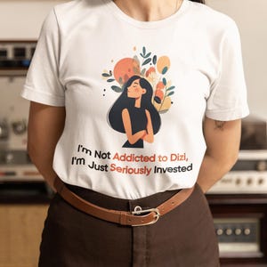 Turkish Drama Fan &quot;I&#39;m Not Addicted to Dizi, Just Seriously Invested&quot; White T-Shirt | Floral Attitude Graphic Tee | Gift for Her 100% Cotton