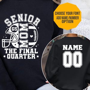 Custom Senior Football Mom Sweatshirt 2026, The Final Quarter, Senior Mom 2026, Senior Mom the Final Quarter Sweatshirt, Senior Mom Shirt