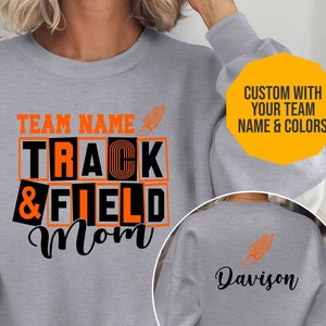 Custom Track mom Shirt, School Spirit Wear, Track Mom Sweatshirt, Track & Field Hoodie, Team Track Sweatshirt, Track and Field shirt, T