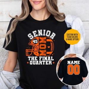 Custom Senior Football Mom Shirt 2026, The Final Quarter, Senior Mom 2026, Senior Mom the Final Quarter Shirt, Senior Mom Sweatshirt