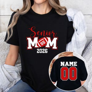 Custom Senior Football Mom Shirt, School Spirit Wear, Football Mom Sweatshirt, Football Hoodie, Senior Mom T-Shirt Personalized Football Tee