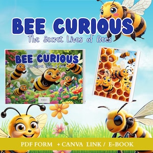 May include: A vibrant illustration features the text "BEE CURIOUS" and "The Secret Lives of Bees." The image showcases cartoon bees, a book cover, and a honeycomb scene. The overall theme is educational and playful, with a focus on bees.