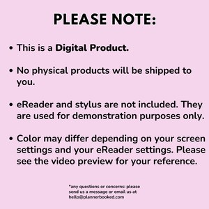 May include: A text-based image with the heading "PLEASE NOTE:" and four bullet points. The bullet points explain that the product is a digital product, no physical products will be shipped, the eReader and stylus are not included, and the color may differ depending on screen settings.