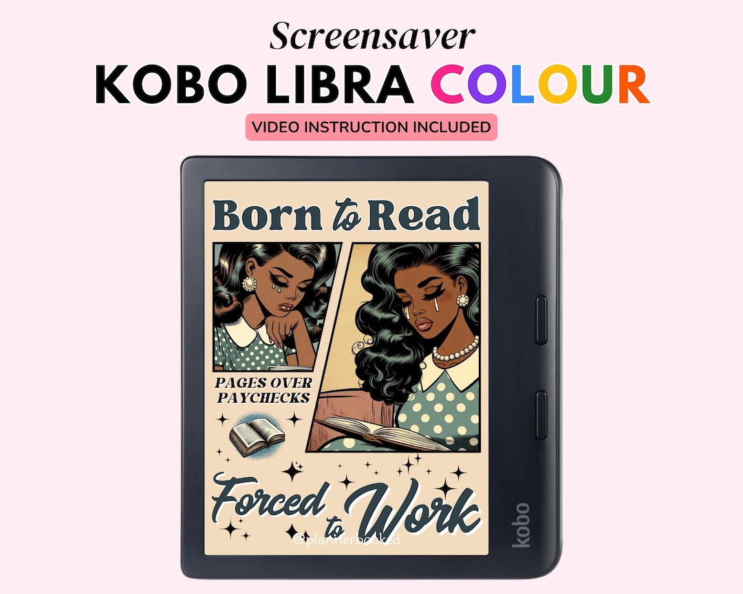 Kobo Libra Colour, Born to Read Forced to Work Screensaver, Kobo