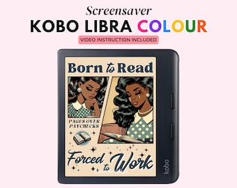 Kobo Libra Colour, Born to Read Forced to Work Screensaver, Kobo