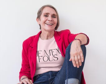 Funny Chic Statement T-Shirt, Women's Graphic Tee, French Slogan Shirt, Sassy T-shirt, Women Fashion