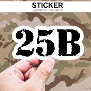 25B Sticker, 25 Bravo Decal, Information Technology Specialist Sticker, Army MOS Sticker, Waterproof Sticker, Vinyl Sticker