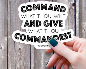 Give What Thou Commandest Sticker, Augustine Quote Sticker, Augustine Computer Decal, Waterproof Vinyl Sticker, Car Decal for Men