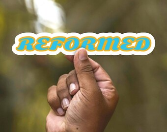 Reformed Vinyl Sticker with Colorful Font, Reformed Theology Sticker, Waterproof Vinyl Decal, Theology Computer Decal, Waterproof Sticker