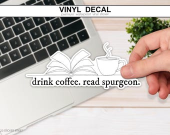 Drink Coffee. Read Spurgeon. Reformed Theology Sticker, Decal for Theology Students, Charles Spurgeon Bible Journaling Sticker