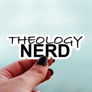 Theology Nerd Sticker, Christian Sticker, Computer Decal, Religious Sticker, Faith Sticker, Bible Study, Gift for Theologian or Pastor