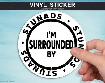 Surrounded by Stunads Sticker, Funny Italian Slang Sticker, Italian Bumper Sticker, Italian Humor, Gift for Italian, Water Bottle Sticker