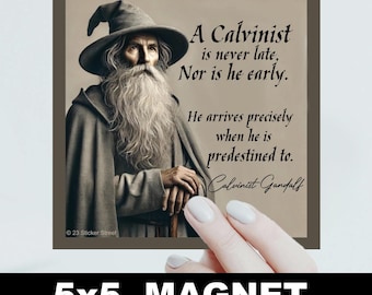 Calvinist Gandalf Magnet, Car Magnet, Calvinist Magnet, Calvinist Bumper Sticker, Bumper Sticker, Bumper Magnet, Waterproof Car Magnet