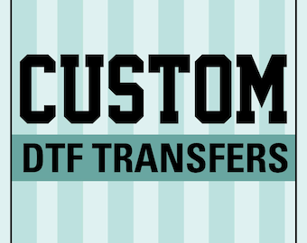 Custom DTF Transfer: Personalized Iron-On Decal for Apparel