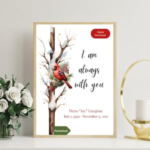 I am Always With You Cardinal Memorial Printable Wall Art | 8x10 |Personalized Gift | Sympathy Gift | Red Cardinal | Loved One Memorial