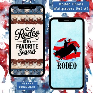 May include: Two smartphone screens displaying rodeo-themed wallpapers. One features the text "Rodeo is my favorite season" with star and denim accents. The other shows a bull rider silhouette against a red, white, and blue background. The text "Rodeo" is also displayed.
