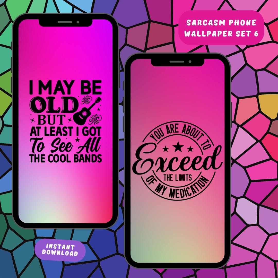 Sarcastic Phone Wallpaper Set: Funny Backgrounds for iPhone & Android ...