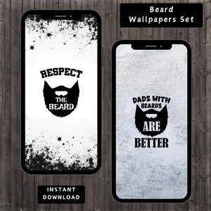 Könnte beinhalten: Zwei Smartphone-Hintergrundbilder mit Bart-Designs. Eines zeigt den Text "Respect the Beard", das andere "Dads with Beards are Better". Der Text und die Bartgrafiken sind schwarz auf weißem und grauem Hintergrund.