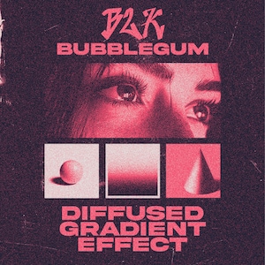 May include: A pink and black graphic design with the text "B2K BUBBLEGUM" and "DIFFUSED GRADIENT EFFECT". The design features a close-up of a woman's eye and three geometric shapes: a sphere, a gradient rectangle, and a cone.