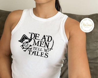 Disney Pirate Cruise Baby Tee Crop Tank, Dead Men Tell No Tales Shirt, Yo Ho Ho Pirate's Life For Me Shirt, Pirates Of The Caribbean Tee