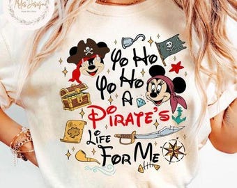 Yo Ho Yo Ho A Pirate's Life For Me 2025 Shirt, Disney Pirates Sweatshirt, Disney Mickey Minnie Pirate Themed Tee, Disney Pirate Cruise Gift