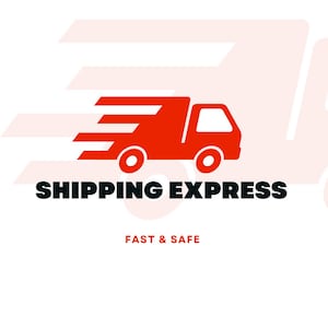 May include: A red delivery truck with a white background. The truck is speeding with a motion blur effect. The text "SHIPPING EXPRESS" is in black letters below the truck. The text "FAST & SAFE" is in black letters below the text "SHIPPING EXPRESS".