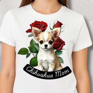 Chihuahua Rose Mom T-Shirt Red Floral Dog Lover Tee Gift for Women Cute Chi Art Shirt Small Dog Mom Cotton Shirt for Chihuahua Lovers