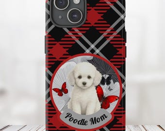 Poodle Mom Phone Case, Tough Cases, Iphone, Android, White Poodle Mom Phone Case, Customizable Phone Cover